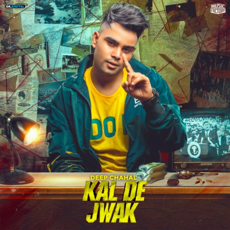 Kal De Jwak | Boomplay Music