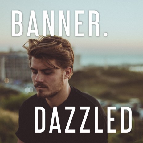 Dazzled | Boomplay Music