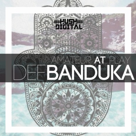 Def Banduka (Original Mix)