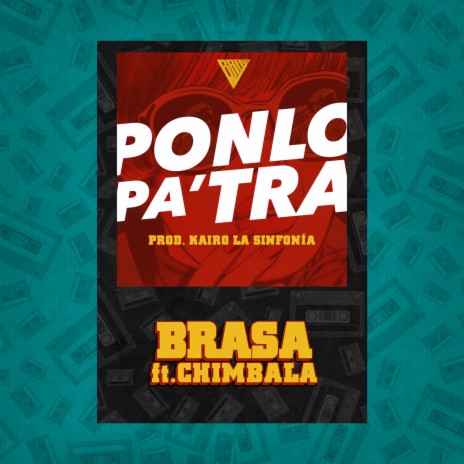 Ponlo Pa'Tra (feat. Chimbala) | Boomplay Music