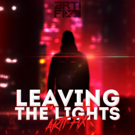 Leaving the Lights | Boomplay Music