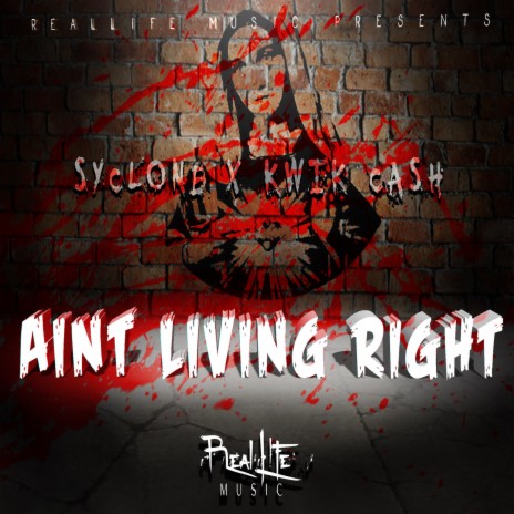 Aint Living Right ft. Kwik Cash | Boomplay Music