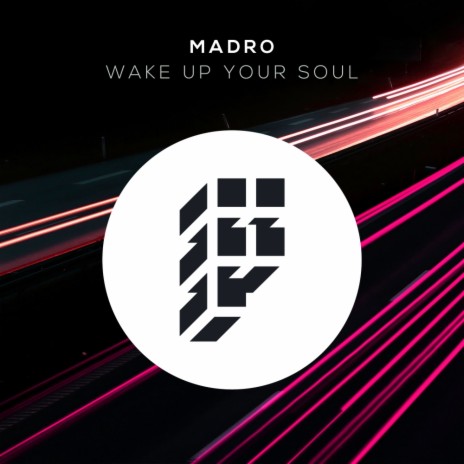 Wake Up Your Soul (Original Mix) | Boomplay Music