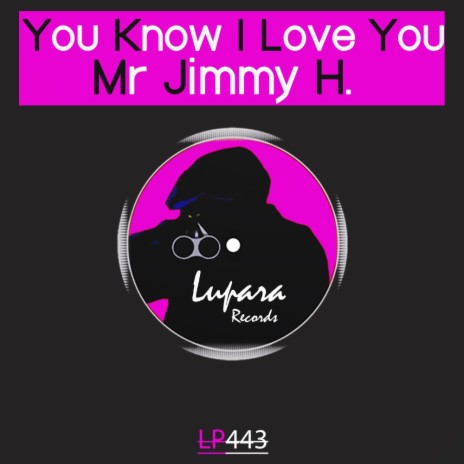 You Know I Love You (Original Mix)