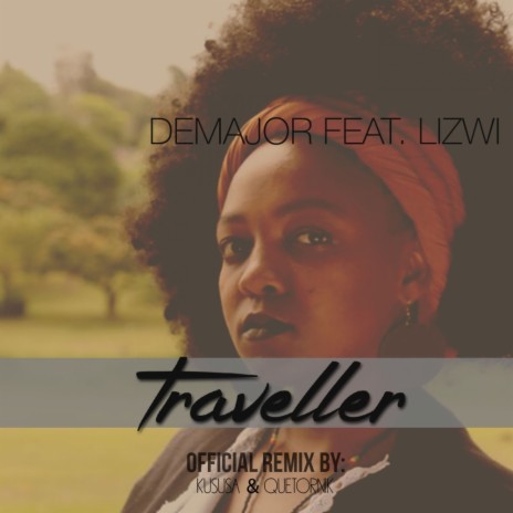 Traveller (Kususa & QueTornik Official Remix) ft. Lizwi | Boomplay Music