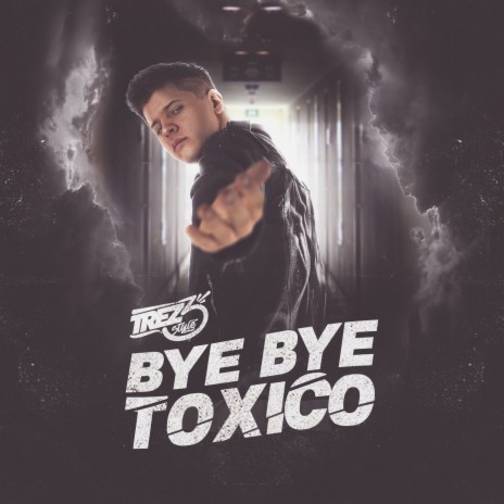 Bye Bye Tóxico | Boomplay Music