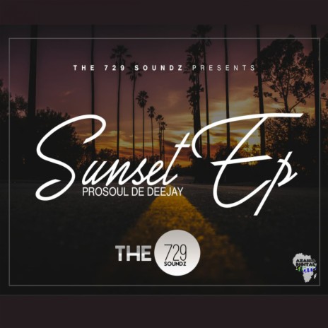 Sunset ft. ProSoul Da Deejay | Boomplay Music