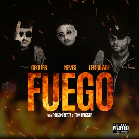 Fuego (with Geolier & Lele Blade) (Prod. Poison Beatz, Tom Trigger) | Boomplay Music