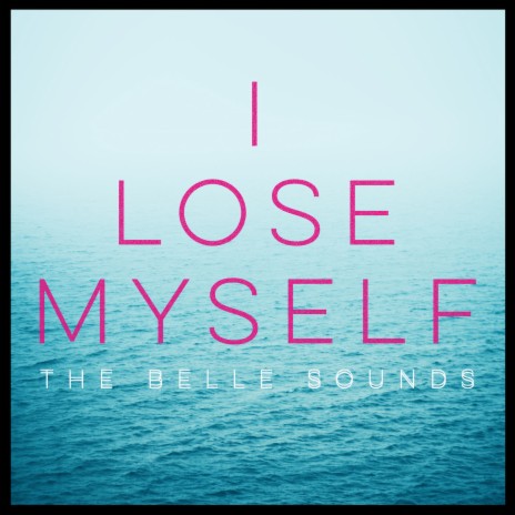 I Lose Myself | Boomplay Music