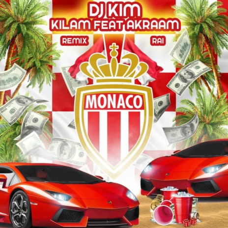 Monaco (Remix raï) ft. Kilam & Akraam | Boomplay Music