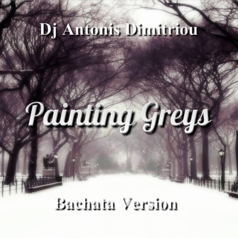 Painting Greys (Bachata Version)