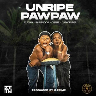 Unripe Pawpaw | Boomplay Music