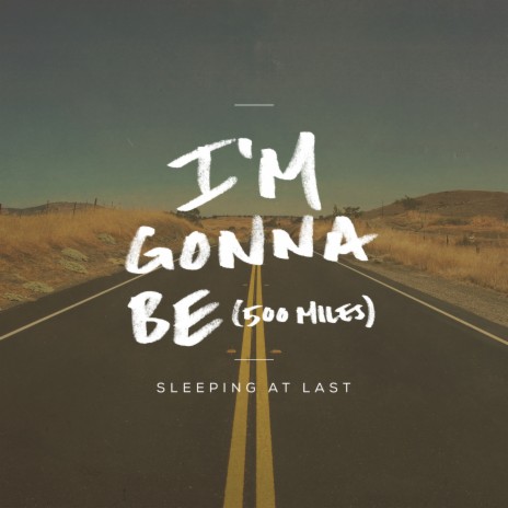 I'm Gonna Be (500 Miles) 2015 Version