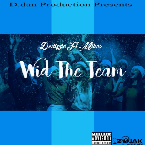Wid The Team ft. Mikes | Boomplay Music