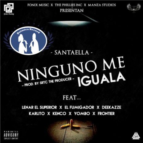 Ninguno Me Iguala ft. Lenar el Superior, El Fumigador, Deek Azze, Karlito & Kenco | Boomplay Music