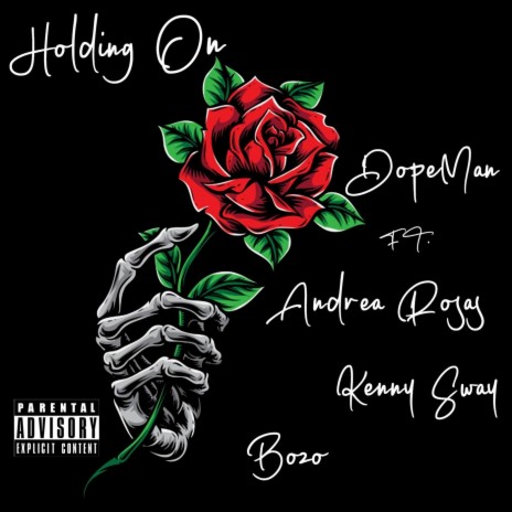 Holding On (feat. Bozo, Kenny Sway & Andrea Rosas) | Boomplay Music