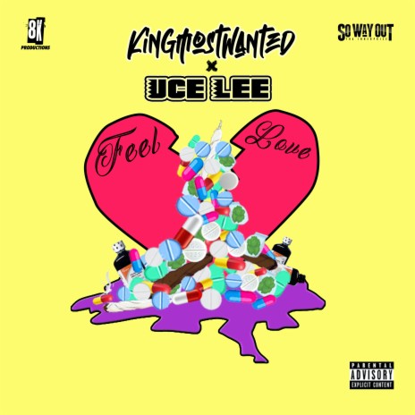 Feel Love ft. KINGMOSTWANTED | Boomplay Music