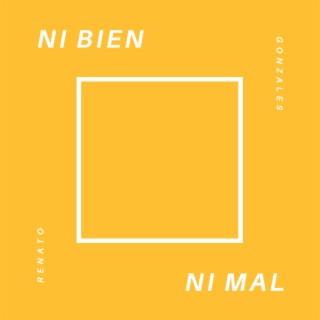 Ni Bien Ni Mal