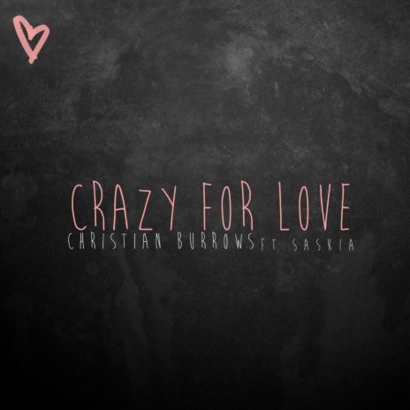 Crazy For Love ft. S A S K I A | Boomplay Music