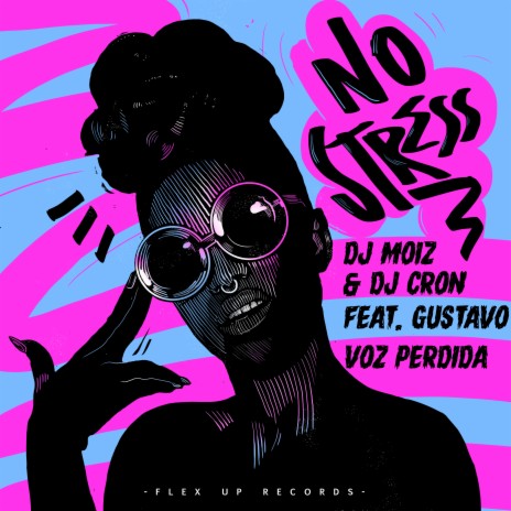 No Stress ft. DJ Cron & Gustavo Voz Perdida | Boomplay Music