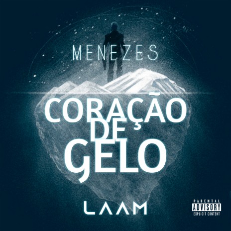 Coração de Gelo ft. Menezes | Boomplay Music