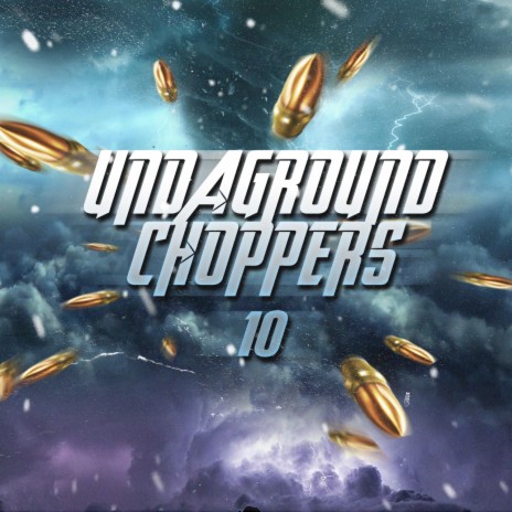 Undaground Choppers 10 | Boomplay Music