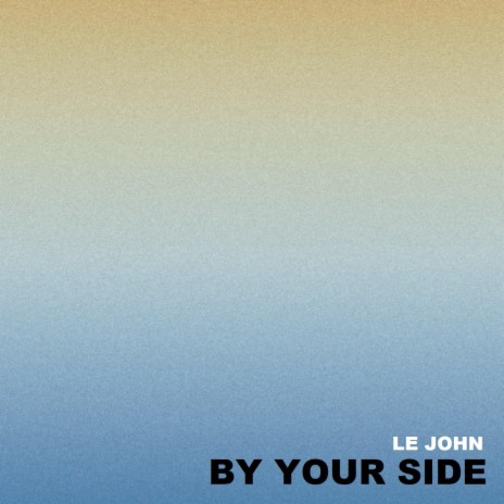 By Your Side | Boomplay Music