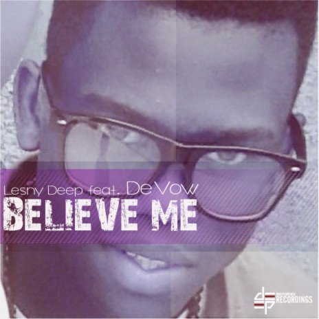 Believe Me (Deeper Instrumental Mix) ft. De Vow