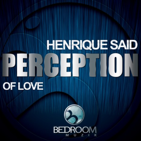 Perception Of Love (Original Mix) | Boomplay Music