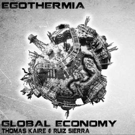 Global Economy (Original Mix) ft. Thomas Kaire
