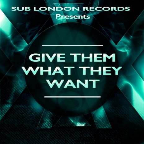 Give Them What They Want (Dungeon Mix) ft. Tadpole | Boomplay Music