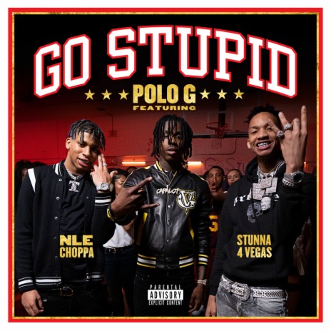 Go Stupid ft. Stunna 4 Vegas, NLE Choppa & Mike WiLL Made-It