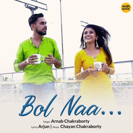 Bol Naa... | Boomplay Music