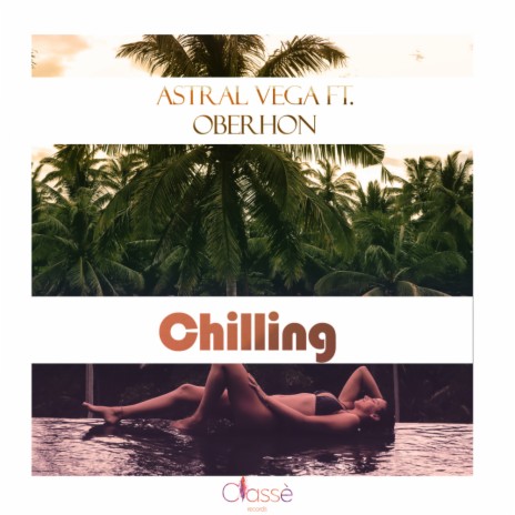 Chilling (Original Mix) ft. Oberhon | Boomplay Music