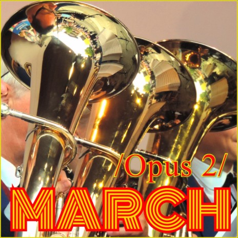 March (Opus 2) | Boomplay Music