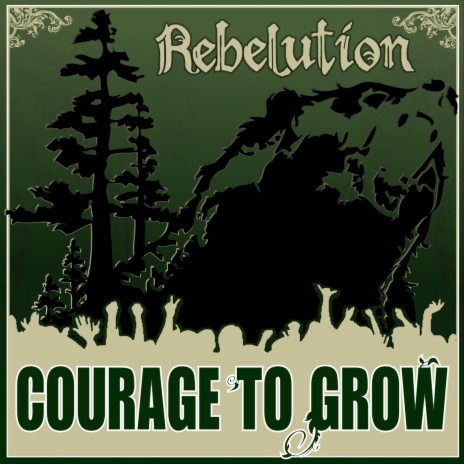 Courage to Grow | Boomplay Music