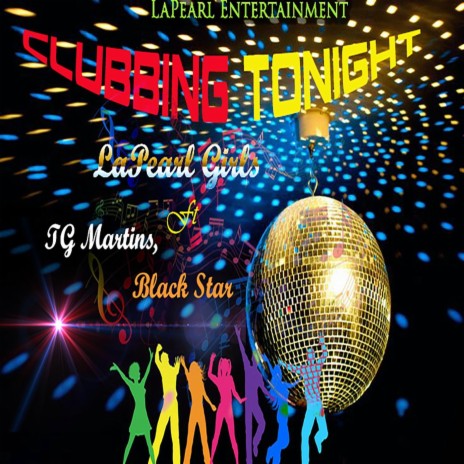 Clubbing Tonight (feat. TJ Martins & Black Star) | Boomplay Music