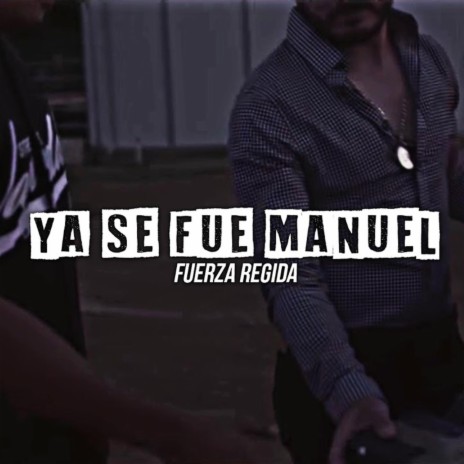 Ya Se Fue Manuel | Boomplay Music