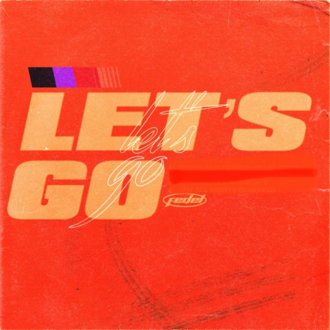 Let's Go | Boomplay Music