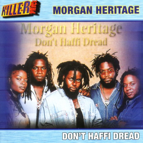 Morgan Heritage - Don't Haffi Dread MP3 Download & Lyrics | Boomplay