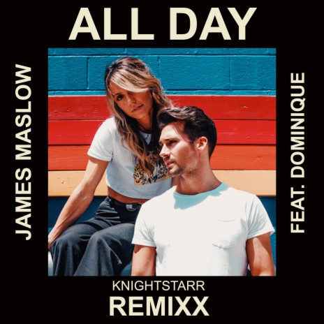 All Day (Knightstarr Remixx) [feat. Dominique] | Boomplay Music