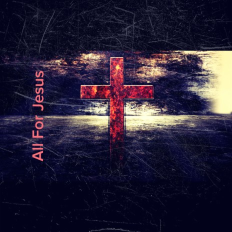 All for Jesus | Boomplay Music