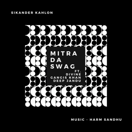 Mitra Da Swag ft. Divine, Gangis Khan & Deep Jandu | Boomplay Music