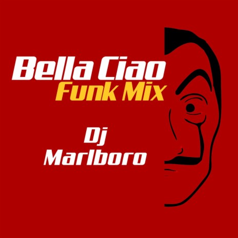 Bella Ciao (Funk Mix) | Boomplay Music