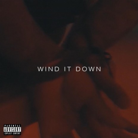 Wind It Down | Boomplay Music