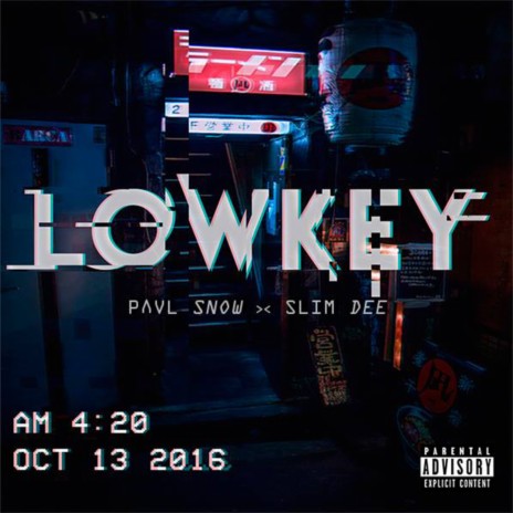 Lowkey ft. Pavl Snow | Boomplay Music