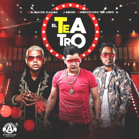 El Teatro ft. El Mayor Clasico & Musicologo The Libro | Boomplay Music