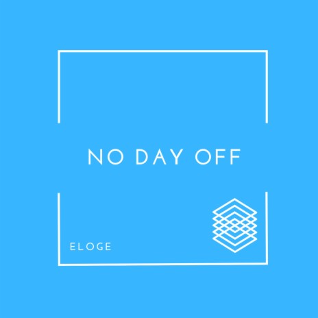 No day off | Boomplay Music