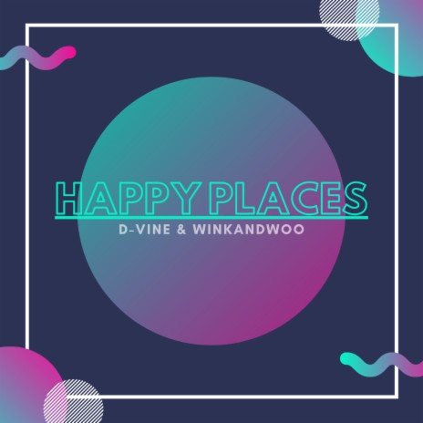 Happy Places ft. winkandwoo