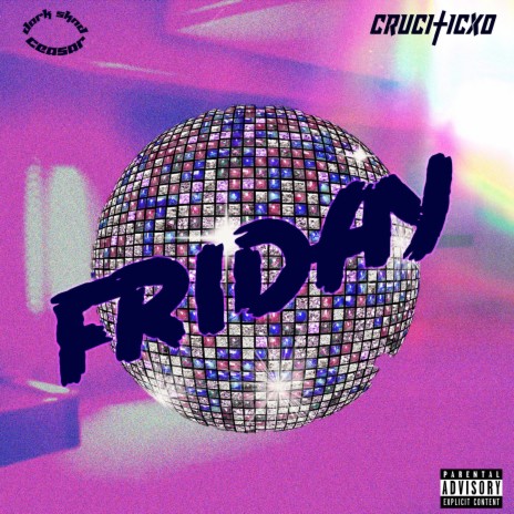 Friday ft. Crucificxo | Boomplay Music